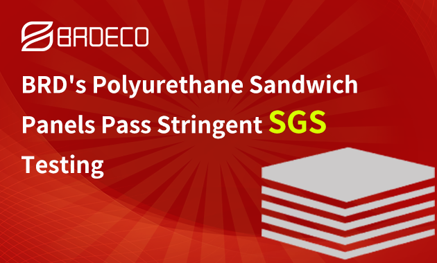 BRD's Polyurethane Sandwich Panels Pass Stringent SGS Testing